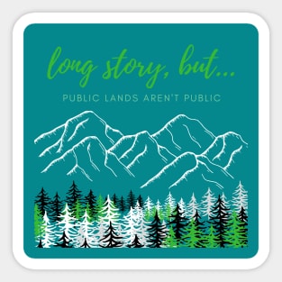 LSB Public Lands Aren't Public Sticker